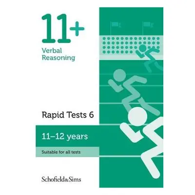 11+ Verbal Reasoning Rapid Tests Book 6: Year 6-7, Ages 11-12 - Schofield a Sims, Sian a Goods