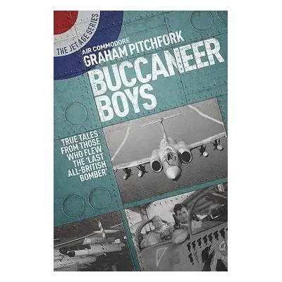 Buccaneer Boys - Pitchfork, Air Commodore Graham