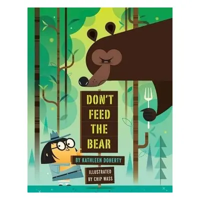 Don't Feed the Bear - Doherty, Kathleen