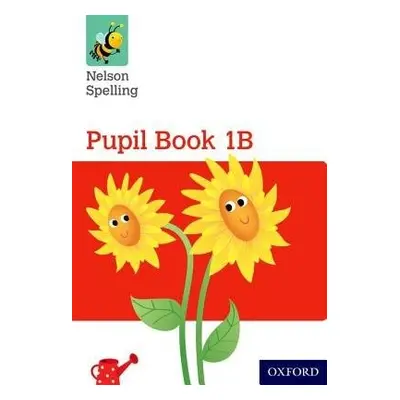 Nelson Spelling Pupil Book 1B Pack of 15 - Jackman, John a Lindsay, Sarah