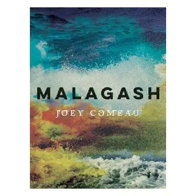 Malagash - Comeau, Joey