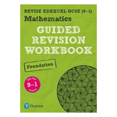 Pearson REVISE Edexcel GCSE (9-1) Mathematics Foundation Guided Revision Workbook: For 2024 and 