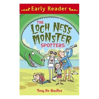 Early Reader: The Loch Ness Monster Spotters - De Saulles, Tony