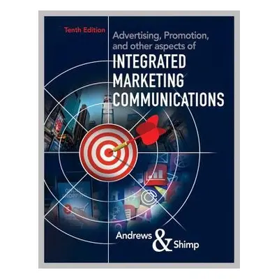 Advertising, Promotion, and other aspects of Integrated Marketing Communications - Shimp, Terenc