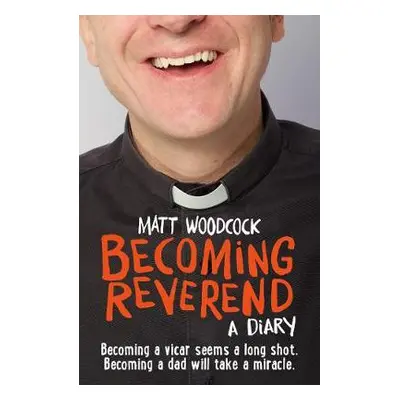 Becoming Reverend - Woodcock, Matt