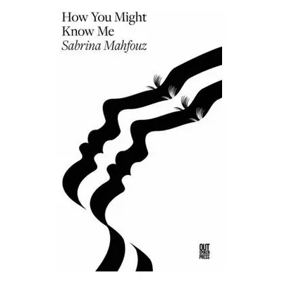 How You Might Know Me - Mahfouz, Sabrina