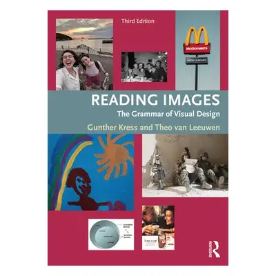 Reading Images - Kress, Gunther (Institute of Education, University of London, UK) a Leeuwen, Th