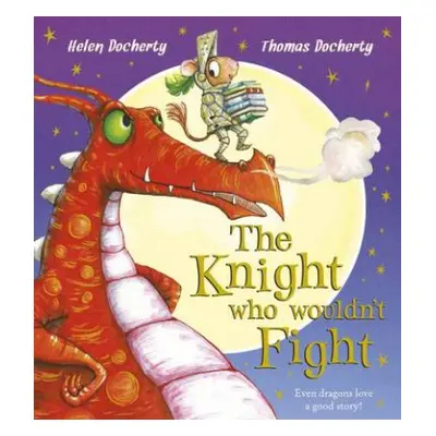 Knight Who Wouldn't Fight - Docherty, Helen