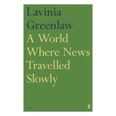 World Where News Travelled Slowly - Greenlaw, Lavinia