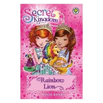 Secret Kingdom: Rainbow Lion - Banks, Rosie