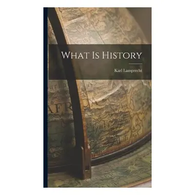 What is History - Lamprecht, Karl