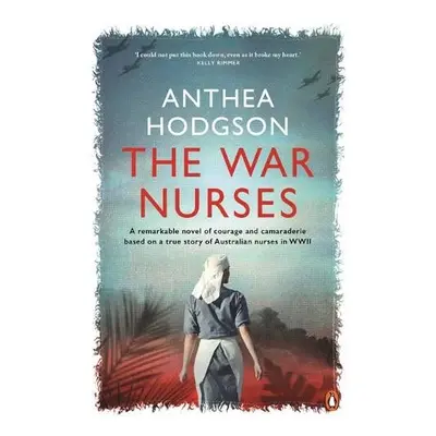 War Nurses - Hodgson, Anthea