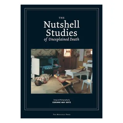 Nutshell Studies of Unexplained Death - Botz, Corinne May