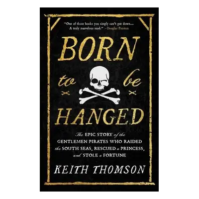 Born to Be Hanged - Thomson, Keith