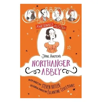 Awesomely Austen - Illustrated and Retold: Jane Austen's Northanger Abbey - Austen, Jane a Butle