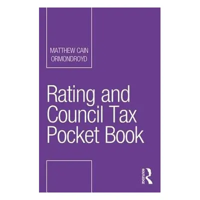 Rating and Council Tax Pocket Book - Ormondroyd, Matthew Cain (Francis Taylor Building, Chambers