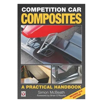 Competition Car Composites: a Practical Handbook - McBeath, Simon