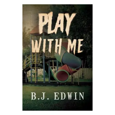 Play with Me - Edwin, B.J.