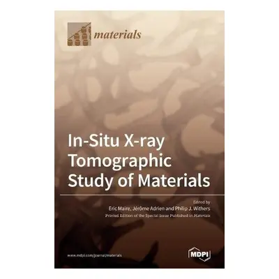 In-Situ X-ray Tomographic Study of Materials