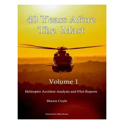 40 years Afore the Mast Volume 1 - Coyle, Shawn