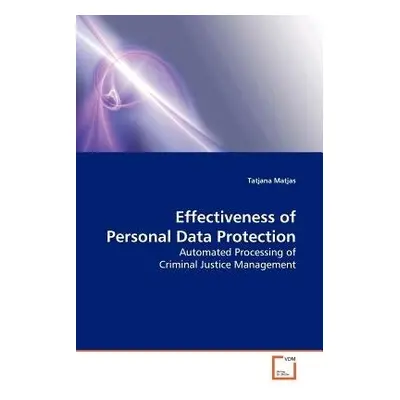 Effectiveness of Personal Data Protection - Matjas, Tatjana