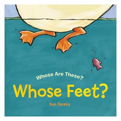 Whose Feet? - Tarsky, Sue