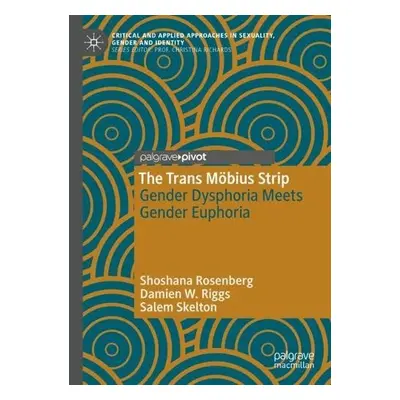 Trans Mobius Strip - Rosenberg, Shoshana a Riggs, Damien W. a Skelton, Salem