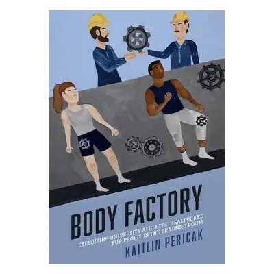 Body Factory - Pericak, Kaitlin