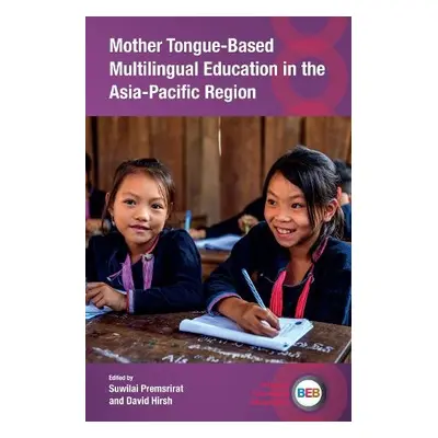 Mother Tongue-Based Multilingual Education in the Asia-Pacific Region