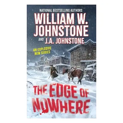 Edge of Nowhere - Johnstone, William W. a Johnstone, J.A.