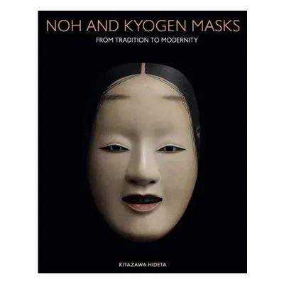 Noh and Kyogen Masks - Cheong, Jannette a Emmert, Richard