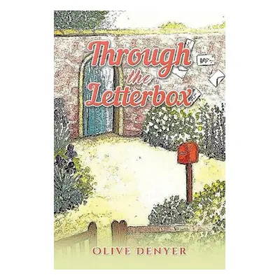 Through the Letterbox - Denyer, Olive