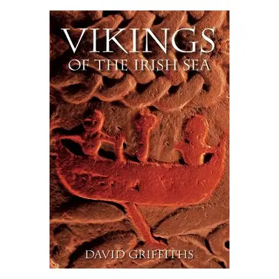 Vikings of the Irish Sea - Griffiths, David