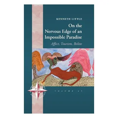 On the Nervous Edge of an Impossible Paradise - Little, Kenneth