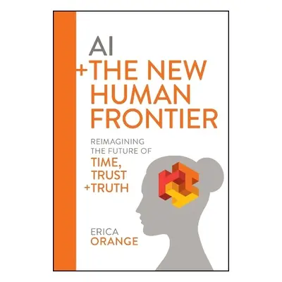 AI + The New Human Frontier - Orange, Erica