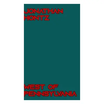 West of Pennsylvania - Hontz, Jonathan