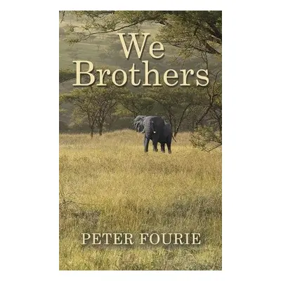 We Brothers - Fourie, Peter