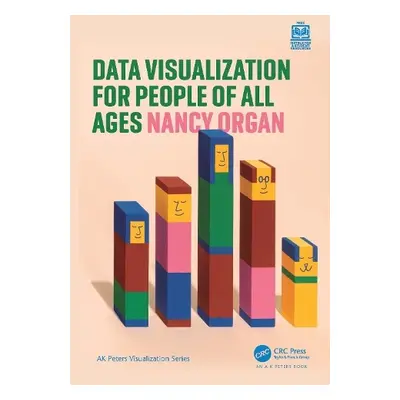 Data Visualization for People of All Ages - Organ, Nancy