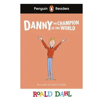 Penguin Readers Level 4: Roald Dahl Danny the Champion of the World (ELT Graded Reader) - Dahl, 