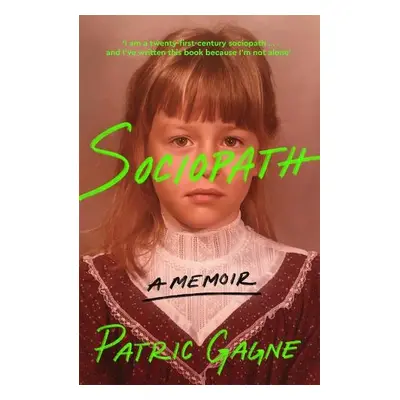 Sociopath: A Memoir - Gagne, Patric