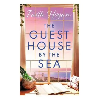 Guest House by the Sea - Hogan, Faith