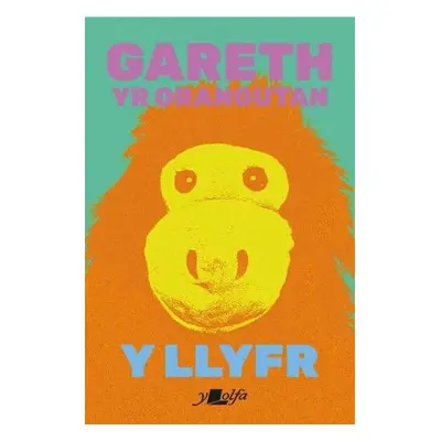 Llyfr, Y - Orangutan, Gareth yr