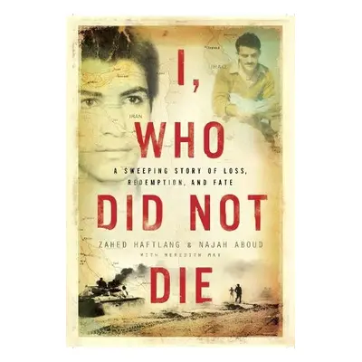 I, Who Did Not Die - Haftlang, Zahed