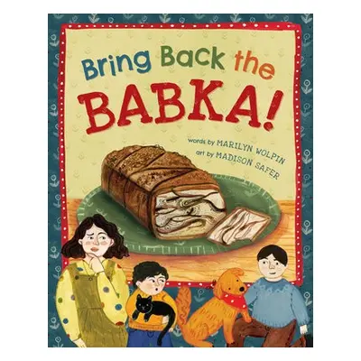 Bring Back the Babka! - Wolpin, Marilyn