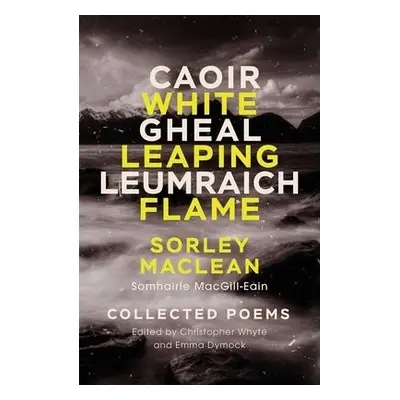 White Leaping Flame / Caoir Gheal Leumraich - MacLean, Sorley