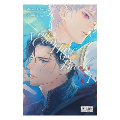 You Can Have My Back, Vol. 1 (light novel) - Kotsuna, Minami