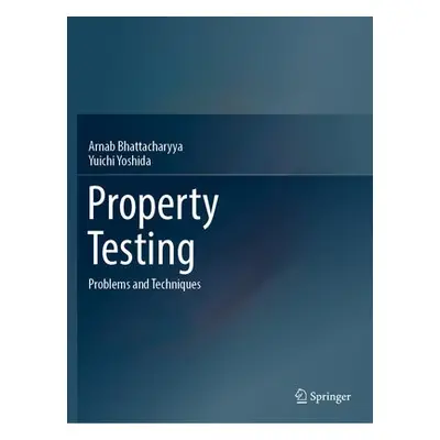 Property Testing - Bhattacharyya, Arnab a Yoshida, Yuichi