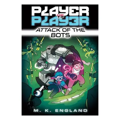 Player vs. Player #2: Attack of the Bots - England, M.K. a Danger, Chris