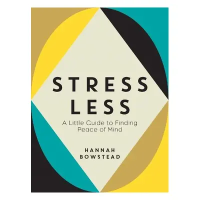 Stress Less - Bowstead, Hannah