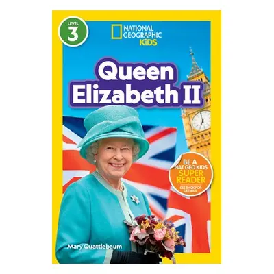 Queen Elizabeth II - Quattlebaum, Mary a National Geographic KIds